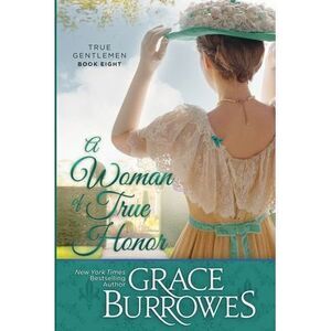 A Woman of True Honor -- Grace Burrowes